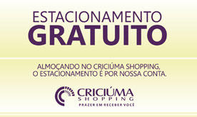 Almoçando no Criciúma Shopping, o estacionamento é por nossa conta!