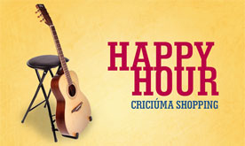 Happy Hour com música ao vivo no Criciúma Shopping