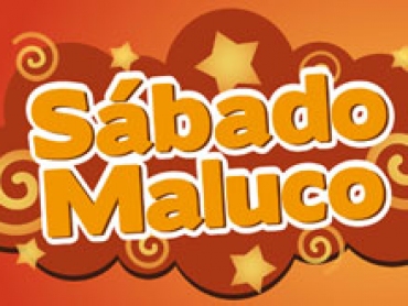 Sábado Maluco é de estreia do 