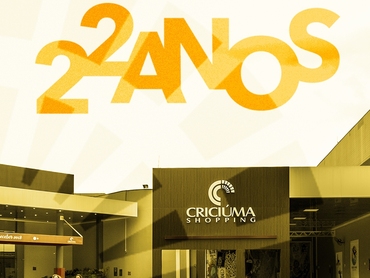 Aniversário de 22 anos Criciúma Shopping